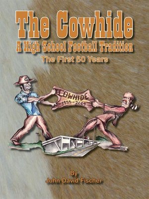 cover image of The Cowhide - A High School Football Tradition